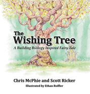 The Wishing Tree: A Building Biology Inspired Fairy Tale