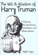 The Wit & Wisdom of Harry S. Truman