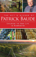 The Wit & Wisdom of Patrick Baude: Exploring the Good Life in Bloomington