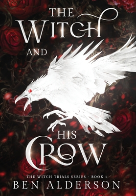 The Witch and His Crow - Alderson, Ben