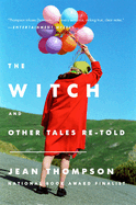 The Witch: And Other Tales Re-Told