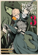 The Witch and the Knight Will Survive, Vol. 3: Volume 3