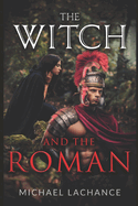 The Witch and The Roman