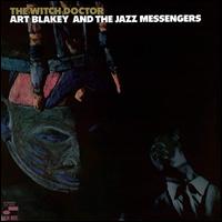 The Witch Doctor [Blue Note Tone Poet Series] - Art Blakey & the Jazz Messengers