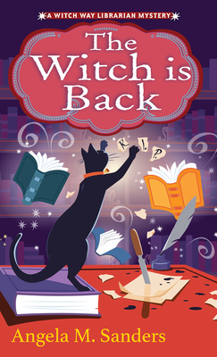 The Witch Is Back - Sanders, Angela M