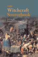 The Witchcraft Sourcebook - Levack, Brian P (Editor)