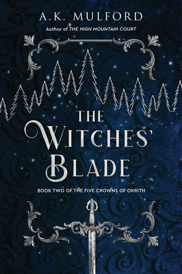 The Witches' Blade: A Fantasy Romance Novel - Mulford, A K