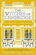 The Witches of Cambridge: The charming novel of life-changing magic and friendship