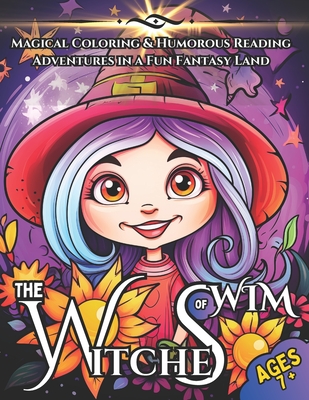 The Witches of Wim: Magical Coloring & Humorous Reading Adventures in a Fun Fantasy Land - Van Gamgee, Gregwise