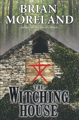 The Witching House: A Horror Novella - Moreland, Brian