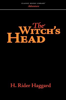 The Witch's Head - Haggard, H Rider, Sir