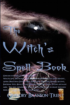 The Witch's Spell Book - Branson-Trent, Gregory