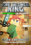 The Wither King: Wither War Book One: A Far Lands Adventure: An Unofficial Minecrafteras Adventure