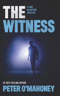 The Witness: A Gripping Crime Mystery - O'Mahoney, Peter