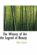 The Witness of Art the Legend of Beauty