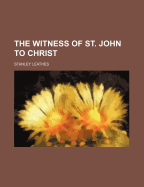 The Witness of St. John to Christ