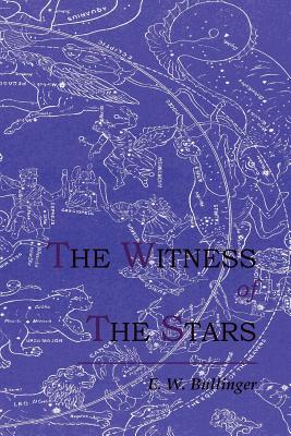 The Witness of the Stars - Bullinger, E W