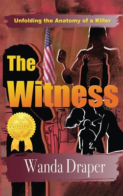 The Witness: Unfolding the Anatomy of a Killer - Draper, Wanda