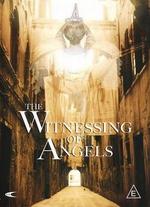 The Witnessing of Angels - 