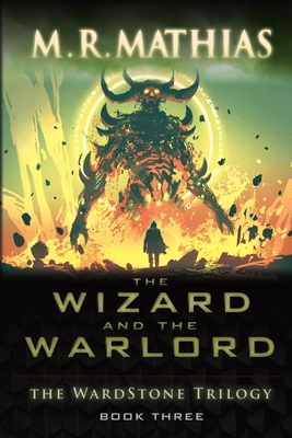 The Wizard and the Warlord - Mathias, M R