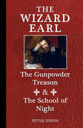 The Wizard Earl: The Gunpowder Treason & The School of Night