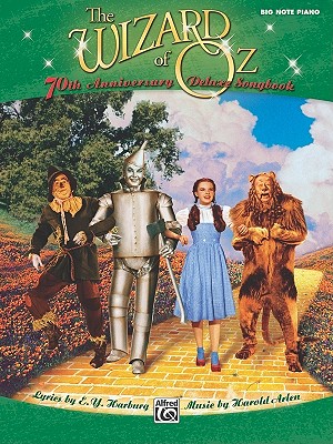 The Wizard of Oz Big Note Piano Deluxe Songbook - Harburg, E Y, and Arlen, Harold, and Coates, Dan
