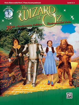 The Wizard of Oz Instrumental Solos: Viola (Removable Part)/Piano Accompaniment: Level 2-3 - Harburg, E, and Arlen, Harold, and Galliford, Bill