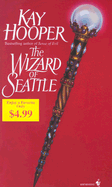 The Wizard of Seattle - Hooper, Kay