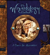 The Wizardology Handbook: A Course for Apprentices - Master Merlin, and Steer, Dugald