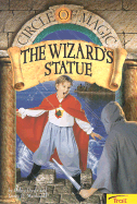 The Wizard's Statue Circle of Magic Book 3