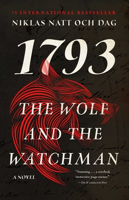 The Wolf and the Watchman: 1793: A Novel - Natt Och Dag, Niklas