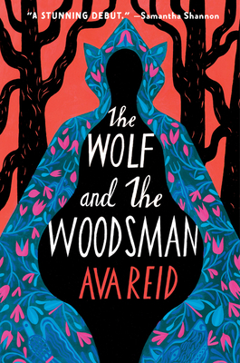 The Wolf and the Woodsman - Reid, Ava