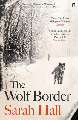 The Wolf Border: Shortlisted for the Booker Prize - Hall, Sarah