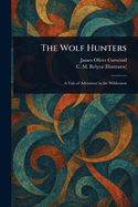 The Wolf Hunters
