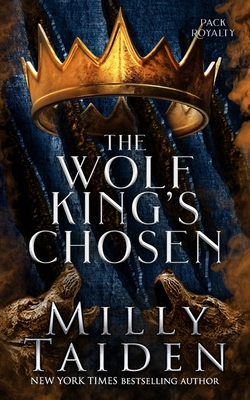 The Wolf King's Chosen - Taiden, Milly
