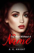 The Wolf Without A Name