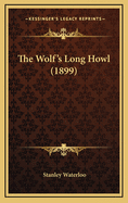 The Wolf's Long Howl (1899)