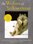The Wolves of Yellowstone - Phillips, Michael K, and O'Neill, Teri (Photographer), and Smith, Douglas W
