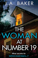 The Woman at Number 19: A gripping psychological thriller from J.A. Baker