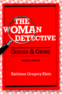 The Woman Detective Gender and Genre - Klein, Kathleen