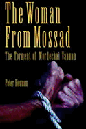 The Woman from Mossad: The Torment of Mordechai Vanunu