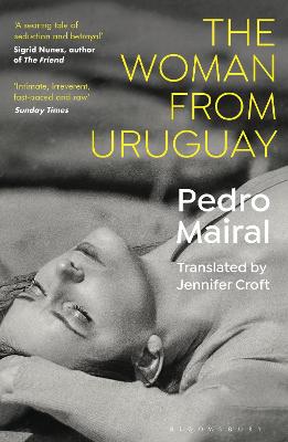 The Woman from Uruguay - Mairal, Pedro, and Croft, Jennifer (Translated by)
