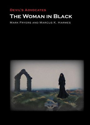 The Woman in Black - Fryers, Mark (Editor), and Harmes, Marcus K (Editor)