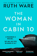 The Woman in Cabin 10: The unputdownable thriller from the Sunday Times bestselling author of The IT Girl