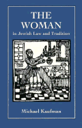 The Woman in Jewish Law & Tradition