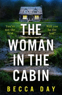 The Woman in the Cabin: A BRAND NEW absolutely addictive and unputdownable psychological thriller for 2024