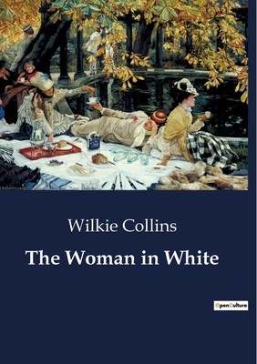 The Woman in White - Collins, Wilkie