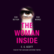 The Woman Inside: The impossible to put down crime thriller with an ending you won't see coming