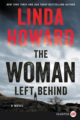 The Woman Left Behind [Large Print] - HOWARD, LINDA