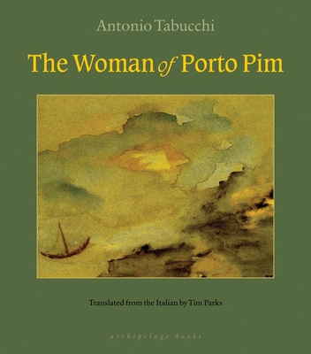 The Woman of Porto Pim - Tabucchi, Antonio, and Parks, Tim (Translated by)
